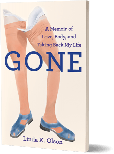 Gone a Memoir by Linda K. Olson