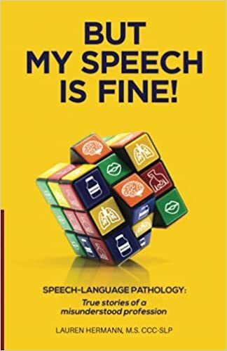 book cover of But My Speech Is Fine! Speech-Language Pathology: True Stories of a Misunderstood Profession by Lauren Hermann,