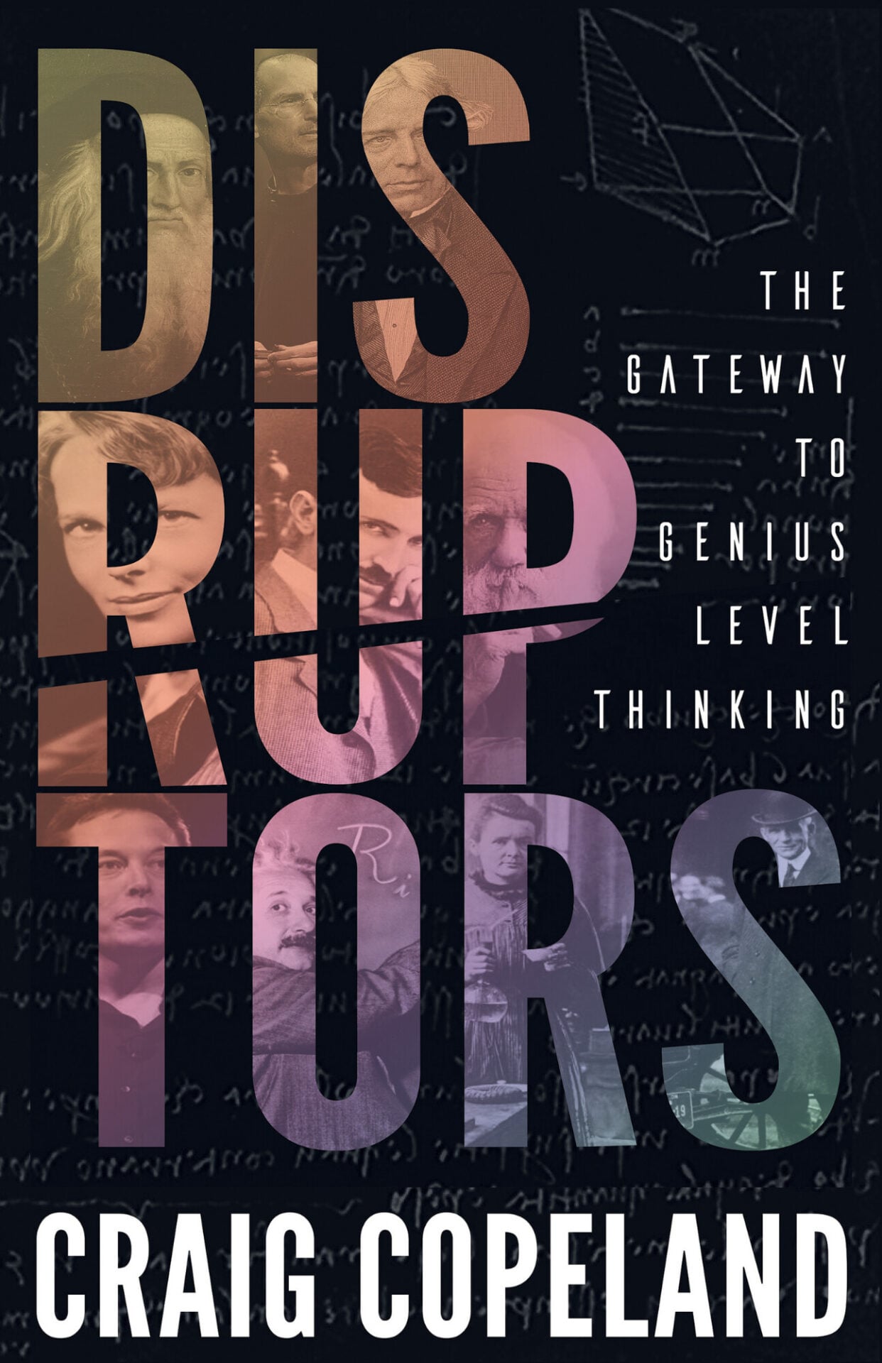 book cover of Disruptors: The Gateway to Genius Level Thinking by Craig Copeland