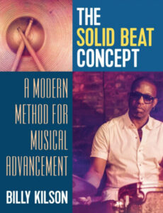 book cover of The Solid Beat Concept: A Modern Method for Musical Advancement by Billy Kilson
