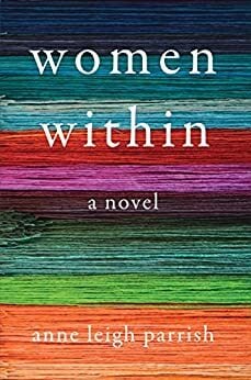 book cover of Women Within, a novel by Anne Leigh Parrish
